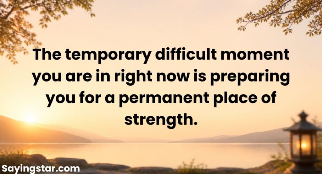 Positive Quotes About Life's Temporary Moments