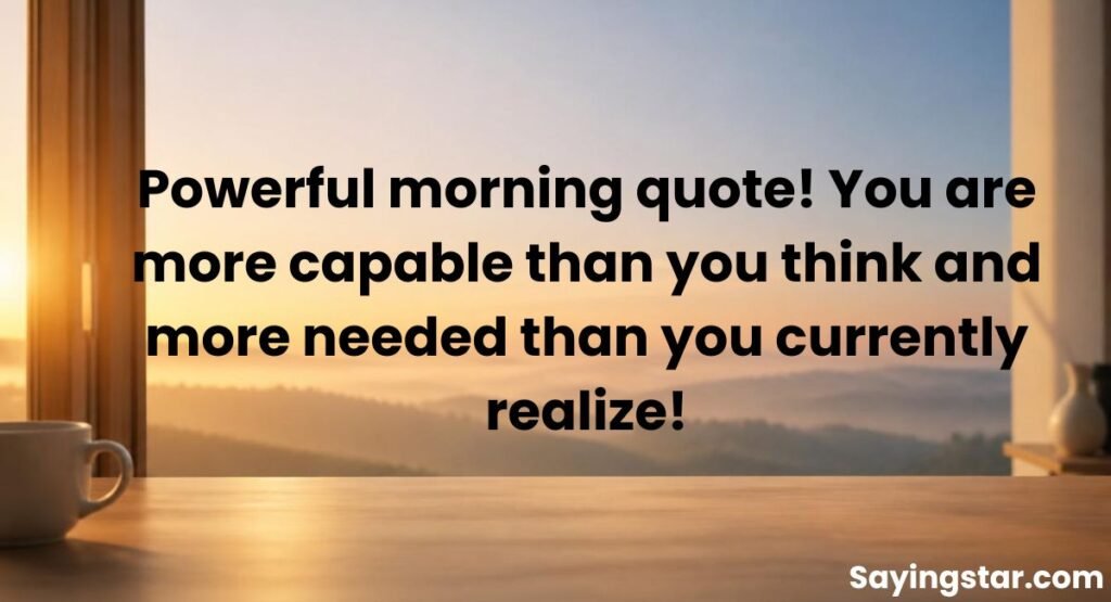 Powerful Morning Quotes