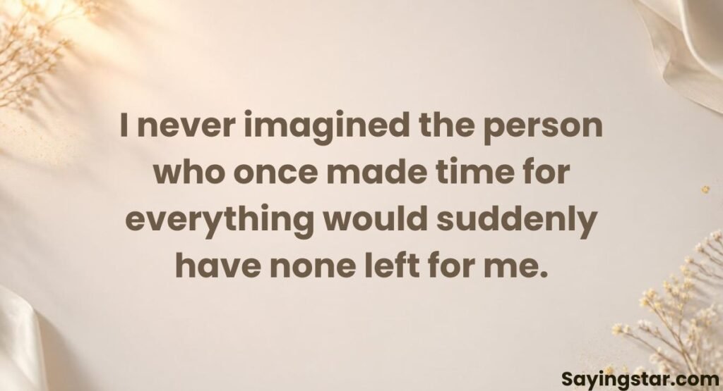 Quotes About Being Ignored By Someone You Love