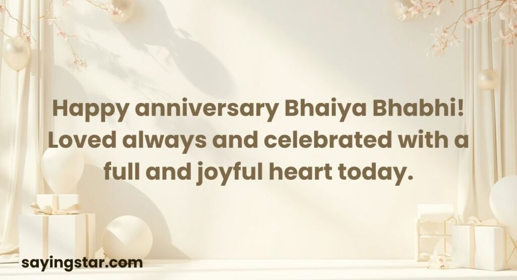 Short Anniversary Wishes for Bhaiya and Bhabhi