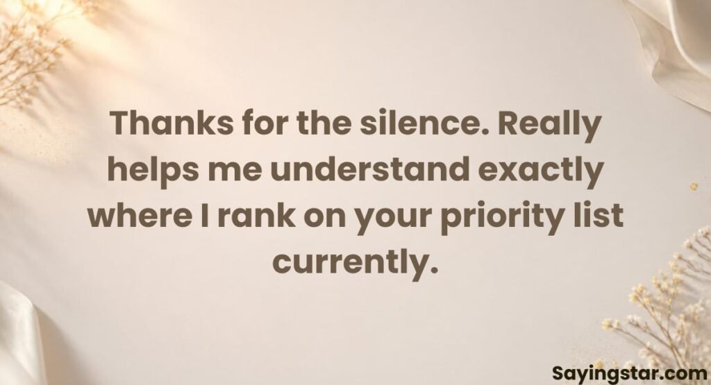 Short Sarcastic Quotes About Being Ignored