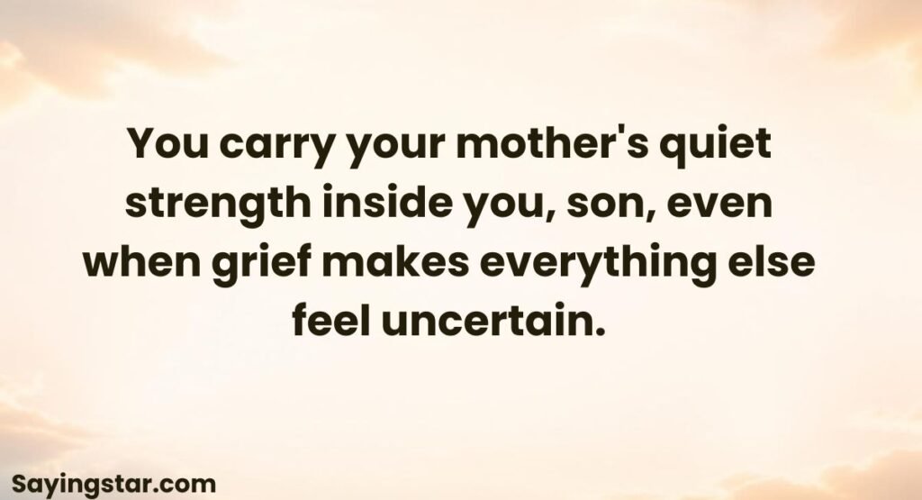 Words of Encouragement for Loss of a Mother to Son