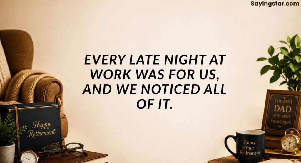 RETIREMENT WISHES FOR A HARDWORKING DAD