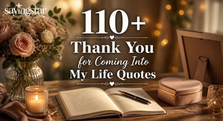 110+ Thank You for Coming Into My Life Quotes