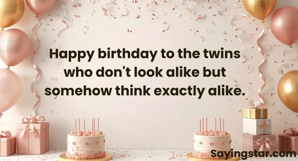 Birthday Wishes for Fraternal Twin Brothers