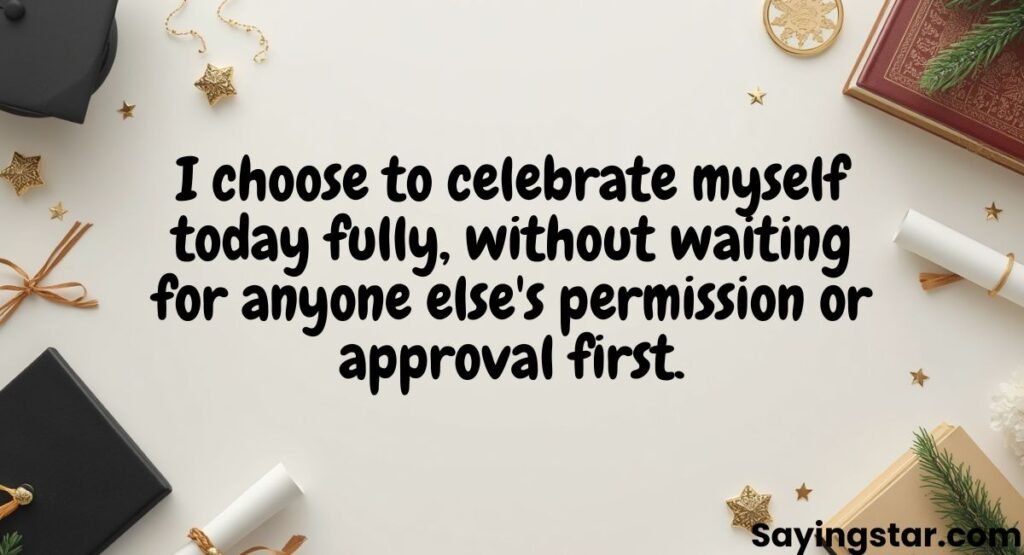 Self-Love & Self-Celebration Graduation Quotes